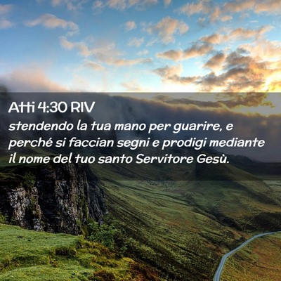 Picture 02 - Atti 4:30 RIV - stendendo la tua mano per guarire, e perché si - Bible Verse Picture