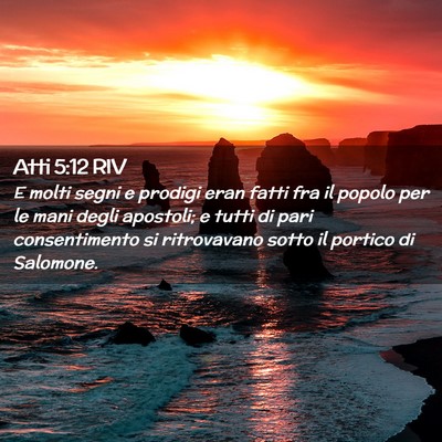 Picture 02 - Atti 5:12 RIV - E molti segni e prodigi eran fatti fra il popolo - Bible Verse Picture