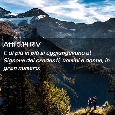 Picture 02 - Atti 5:14 RIV - E di più in più si aggiungevano al Signore dei - Bible Verse Picture