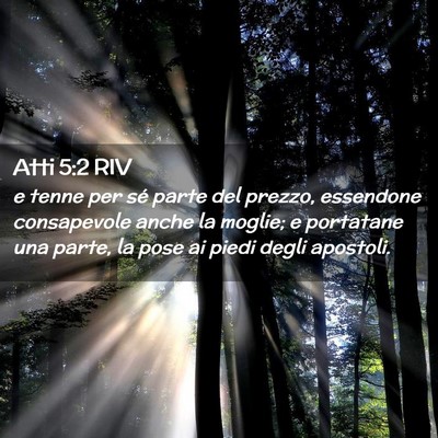 Picture 02 - Atti 5:2 RIV - e tenne per sé parte del prezzo, essendone - Bible Verse Picture