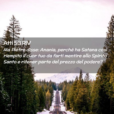 Picture 02 - Atti 5:3 RIV - Ma Pietro disse: Anania, perché ha Satana così - Bible Verse Picture