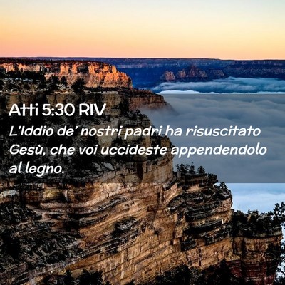 Picture 02 - Atti 5:30 RIV - L’Iddio de’ nostri padri ha risuscitato - Bible Verse Picture