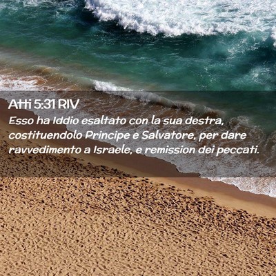 Picture 02 - Atti 5:31 RIV - Esso ha Iddio esaltato con la sua destra, - Bible Verse Picture