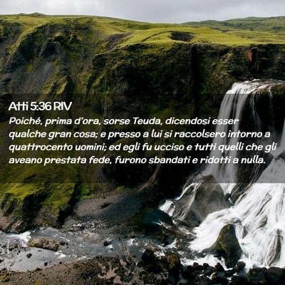 Picture 02 - Atti 5:36 RIV - Poiché, prima d’ora, sorse Teuda, dicendosi - Bible Verse Picture