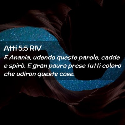 Picture 02 - Atti 5:5 RIV - E Anania, udendo queste parole, cadde e spirò. E - Bible Verse Picture