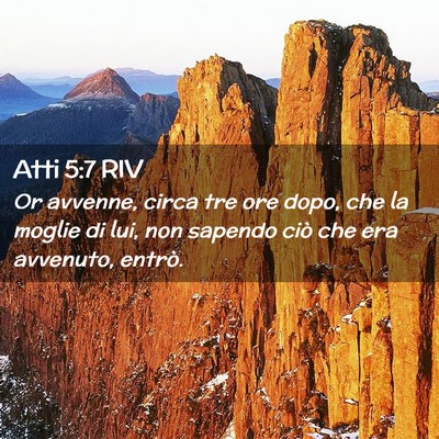 Picture 02 - Atti 5:7 RIV - Or avvenne, circa tre ore dopo, che la moglie di - Bible Verse Picture