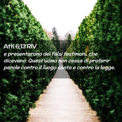 Picture 02 - Atti 6:13 RIV - e presentarono dei falsi testimoni, che dicevano: - Bible Verse Picture