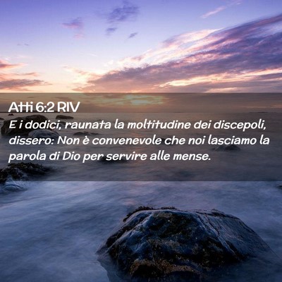 Picture 02 - Atti 6:2 RIV - E i dodici, raunata la moltitudine dei discepoli, - Bible Verse Picture