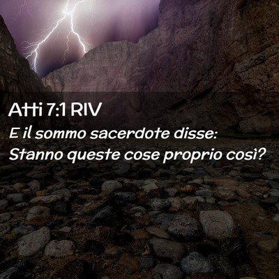 Picture 02 - Atti 7:1 RIV - E il sommo sacerdote disse: Stanno queste cose - Bible Verse Picture