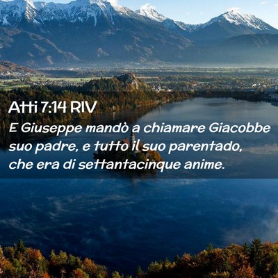 Picture 02 - Atti 7:14 RIV - E Giuseppe mandò a chiamare Giacobbe suo padre, - Bible Verse Picture