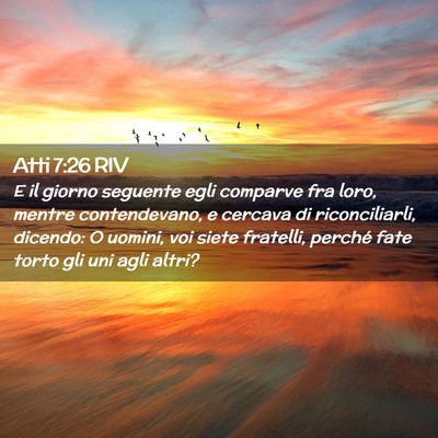 Picture 02 - Atti 7:26 RIV - E il giorno seguente egli comparve fra loro, - Bible Verse Picture