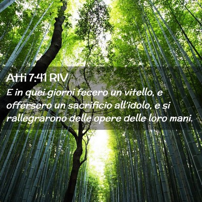 Picture 02 - Atti 7:41 RIV - E in quei giorni fecero un vitello, e offersero - Bible Verse Picture