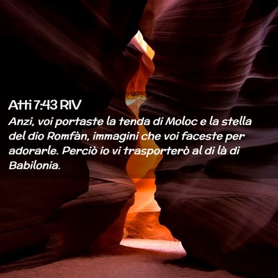 Picture 02 - Atti 7:43 RIV - Anzi, voi portaste la tenda di Moloc e la stella - Bible Verse Picture