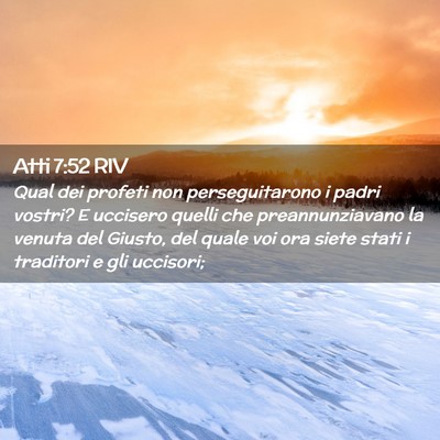 Picture 02 - Atti 7:52 RIV - Qual dei profeti non perseguitarono i padri - Bible Verse Picture