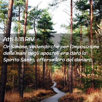 Picture 02 - Atti 8:18 RIV - Or Simone, vedendo che per l’imposizione delle - Bible Verse Picture