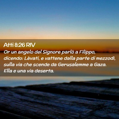 Picture 02 - Atti 8:26 RIV - Or un angelo del Signore parlò a Filippo, - Bible Verse Picture