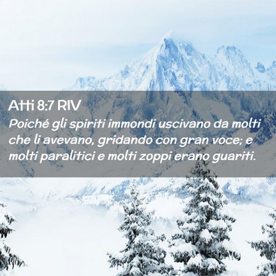 Picture 02 - Atti 8:7 RIV - Poiché gli spiriti immondi uscivano da molti che - Bible Verse Picture