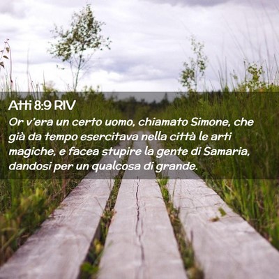 Picture 02 - Atti 8:9 RIV - Or v’era un certo uomo, chiamato Simone, che - Bible Verse Picture
