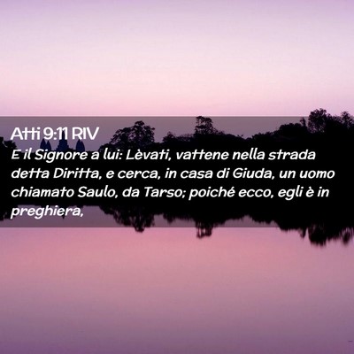 Picture 02 - Atti 9:11 RIV - E il Signore a lui: Lèvati, vattene nella strada - Bible Verse Picture