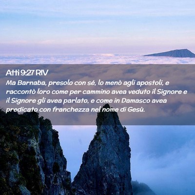 Picture 02 - Atti 9:27 RIV - Ma Barnaba, presolo con sé, lo menò agli - Bible Verse Picture