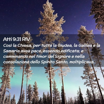 Picture 02 - Atti 9:31 RIV - Così la Chiesa, per tutta la Giudea, la Galilea - Bible Verse Picture