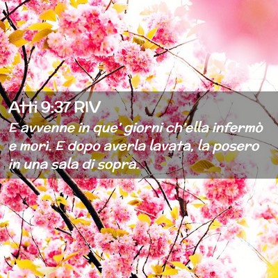 Picture 02 - Atti 9:37 RIV - E avvenne in que’ giorni ch’ella infermò e - Bible Verse Picture