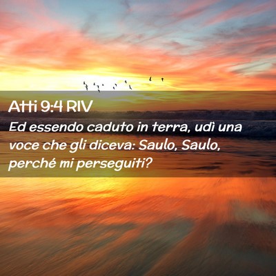 Picture 02 - Atti 9:4 RIV - Ed essendo caduto in terra, udì una voce che gli - Bible Verse Picture