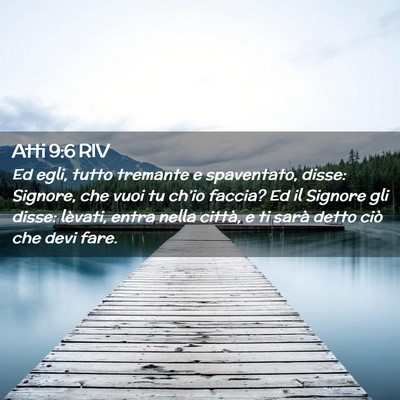 Picture 02 - Atti 9:6 RIV - Ed egli, tutto tremante e spaventato, disse: - Bible Verse Picture