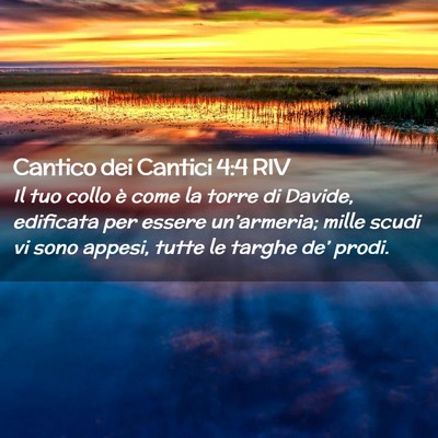 Picture 02 - Cantico dei Cantici 4:4 RIV - Il tuo collo è come la torre di Davide, - Bible Verse Picture