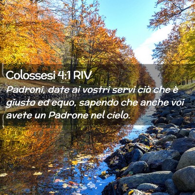 Picture 02 - Colossesi 4:1 RIV - Padroni, date ai vostri servi ciò che è giusto - Bible Verse Picture