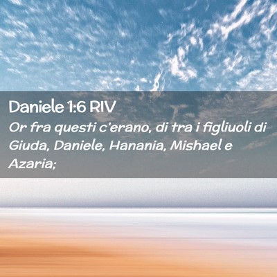 Picture 02 - Daniele 1:6 RIV - Or fra questi c’erano, di tra i figliuoli di - Bible Verse Picture