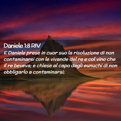 Picture 02 - Daniele 1:8 RIV - E Daniele prese in cuor suo la risoluzione di non - Bible Verse Picture