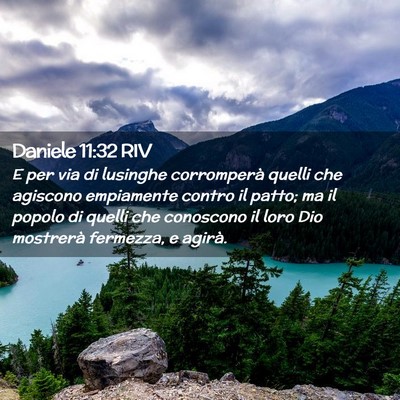 Picture 02 - Daniele 11:32 RIV - E per via di lusinghe corromperà quelli che - Bible Verse Picture