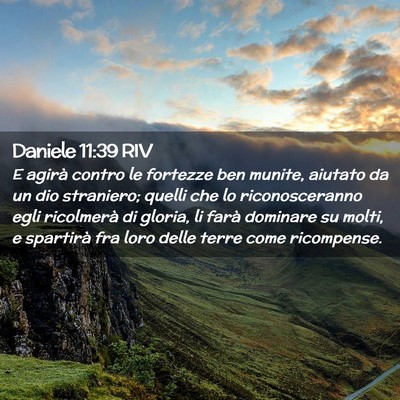 Picture 02 - Daniele 11:39 RIV - E agirà contro le fortezze ben munite, aiutato - Bible Verse Picture