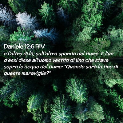 Picture 02 - Daniele 12:6 RIV - e l’altro di là, sull’altra sponda del - Bible Verse Picture