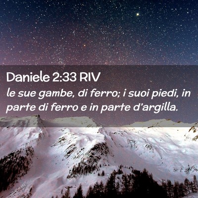 Picture 02 - Daniele 2:33 RIV - le sue gambe, di ferro; i suoi piedi, in parte di - Bible Verse Picture