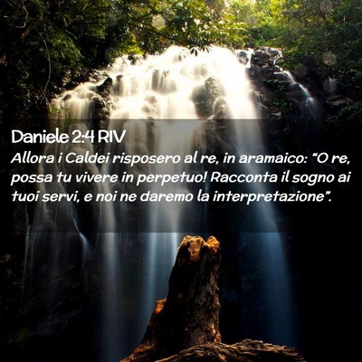 Picture 02 - Daniele 2:4 RIV - Allora i Caldei risposero al re, in aramaico: - Bible Verse Picture