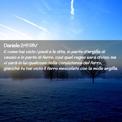 Picture 02 - Daniele 2:41 RIV - E come hai visto i piedi e le dita, in parte - Bible Verse Picture
