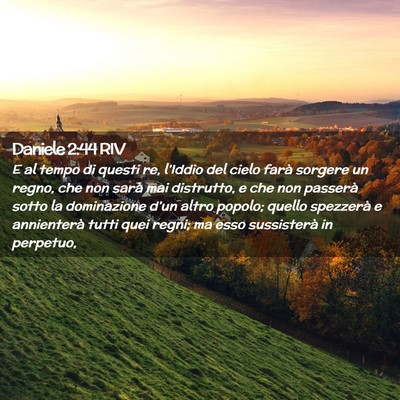 Picture 02 - Daniele 2:44 RIV - E al tempo di questi re, l’Iddio del cielo - Bible Verse Picture