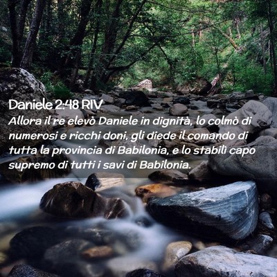Picture 02 - Daniele 2:48 RIV - Allora il re elevò Daniele in dignità, lo - Bible Verse Picture