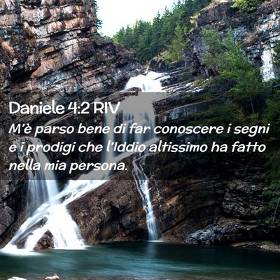 Picture 02 - Daniele 4:2 RIV - M’è parso bene di far conoscere i segni e i - Bible Verse Picture