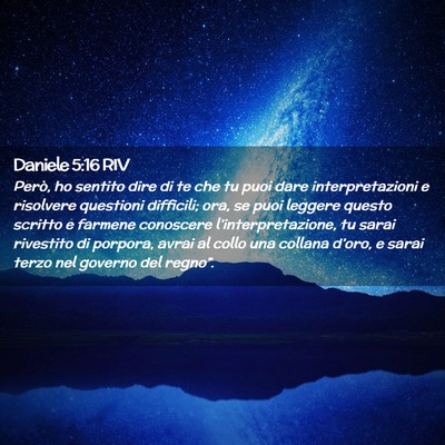 Picture 02 - Daniele 5:16 RIV - Però, ho sentito dire di te che tu puoi dare - Bible Verse Picture