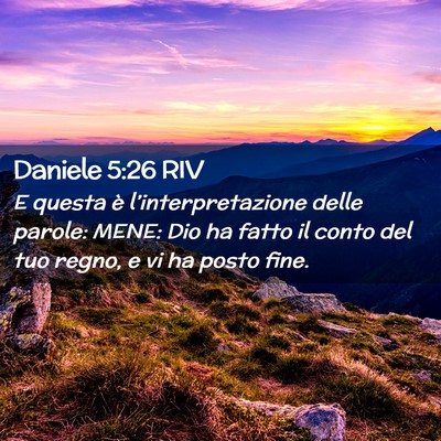 Picture 02 - Daniele 5:26 RIV - E questa è l’interpretazione delle parole: - Bible Verse Picture