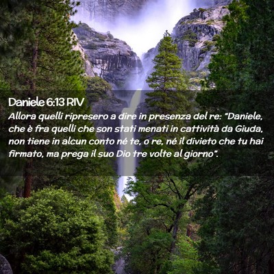 Picture 02 - Daniele 6:13 RIV - Allora quelli ripresero a dire in presenza del - Bible Verse Picture