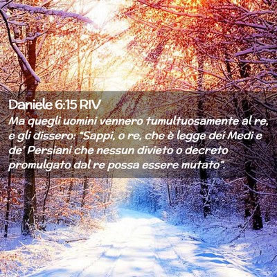 Picture 02 - Daniele 6:15 RIV - Ma quegli uomini vennero tumultuosamente al re, e - Bible Verse Picture