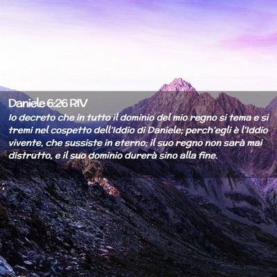 Picture 02 - Daniele 6:26 RIV - Io decreto che in tutto il dominio del mio regno - Bible Verse Picture