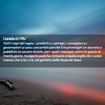 Picture 02 - Daniele 6:7 RIV - Tutti i capi del regno, i prefetti e i satrapi, i - Bible Verse Picture