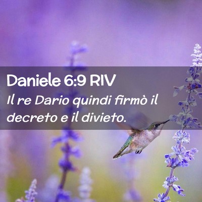 Picture 02 - Daniele 6:9 RIV - Il re Dario quindi firmò il decreto e il - Bible Verse Picture