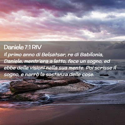 Picture 02 - Daniele 7:1 RIV - Il primo anno di Belsatsar, re di Babilonia, - Bible Verse Picture