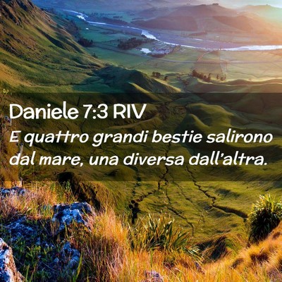 Picture 02 - Daniele 7:3 RIV - E quattro grandi bestie salirono dal mare, una - Bible Verse Picture